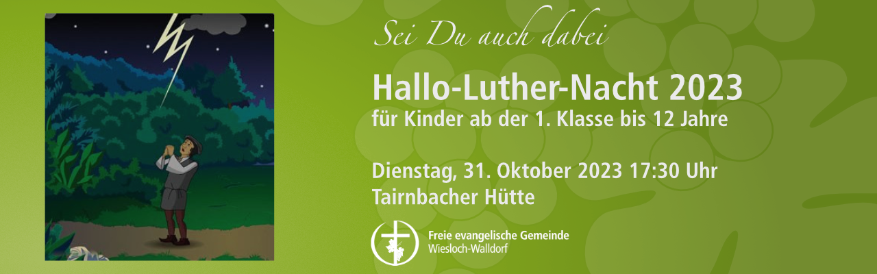 Graphik EInladung zur Hallo Luther Nacht 2023. Graphische Darstellung: Martin Luther steht auf einer Wiese und betet zu Gott